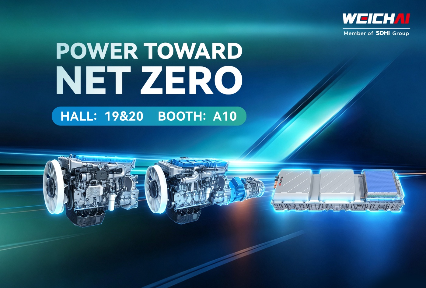 Weichai “Power Toward Net Zero” with powertrain systems, Hall 19&20, Booth A10.