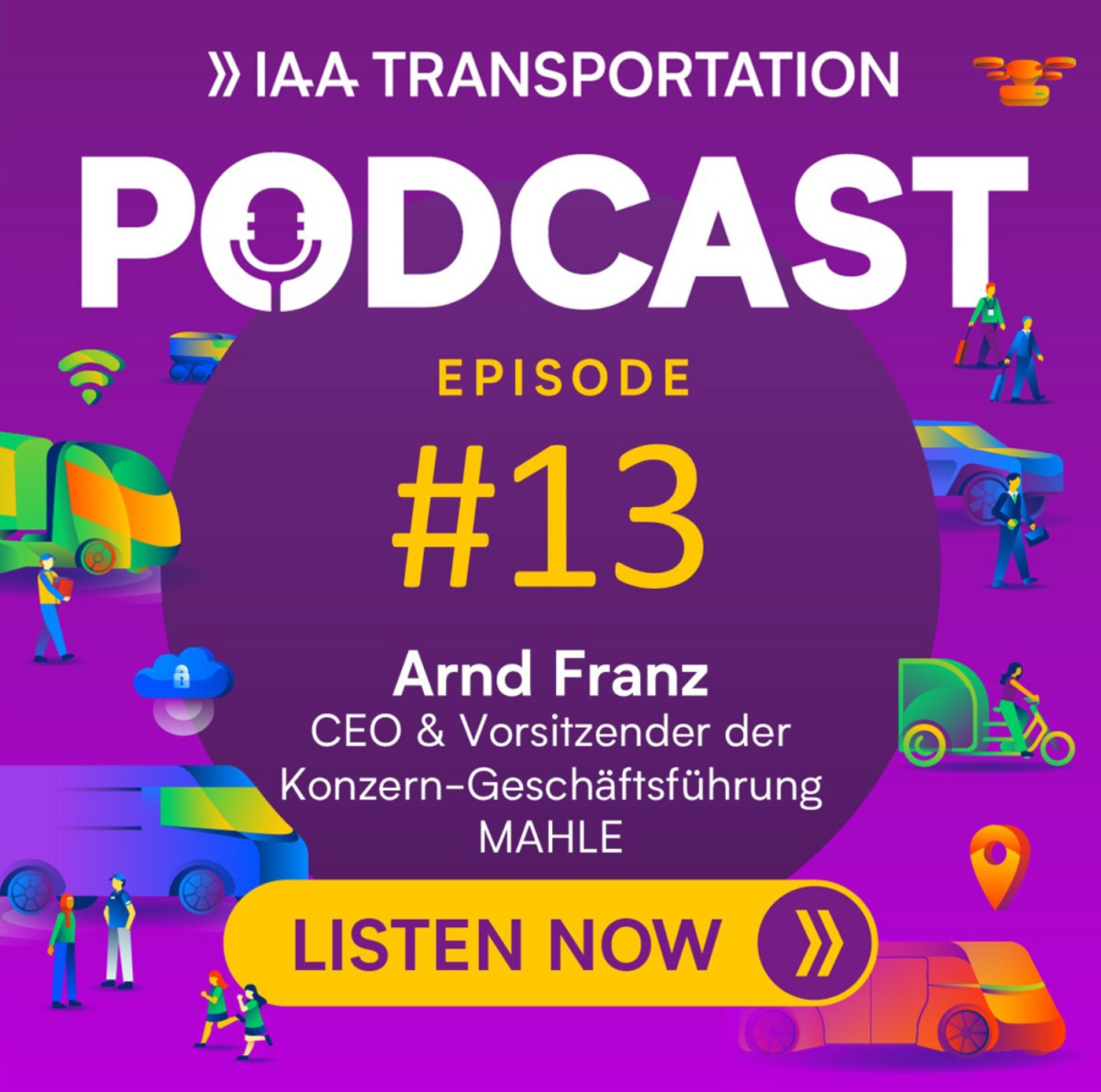 IAA Transportation Podcast, Folge 13 mit Arnd Franz, CEO und Vorsitzender der MAHLE-Geschäftsführung.